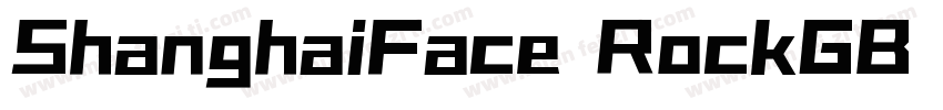 ShanghaiFace RockGB Blod字体转换